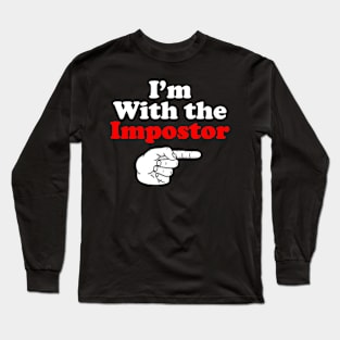 funny I'm with the impostor among us gift Long Sleeve T-Shirt